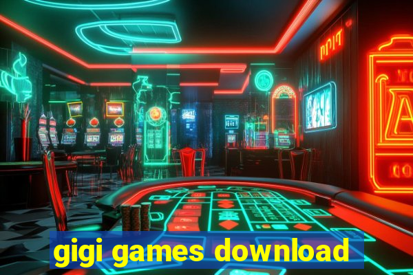 gigi games download